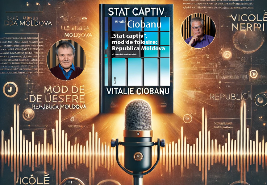 Podcast III: Oameni de Valoare (Nicolae Negru) - Mafia postcomunistă anti-europeană din R. Moldova